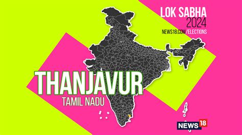 Thanjavur Election Result 2024 Live Winning And Losing Candidates And Parties 2019 Vs 2024