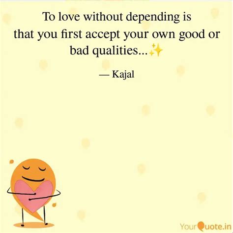 That You First Accept You Quotes Writings By Kajal Patel Yourquote