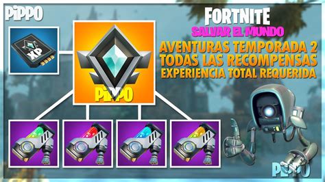 Todas Las Recompensas De Aventuras Temporada 2 Experiencia Total Fortnite Salvar El Mundo