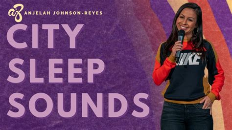 City Sleep Sounds Anjelah Johnson Stand Up Comedy Youtube