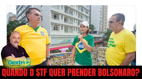 QUANDO O STF QUER PRENDER BOLSONARO YouTube