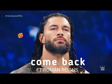 Roman Reigns Ft Come Back Edit Roman Reigns New Edit Trending