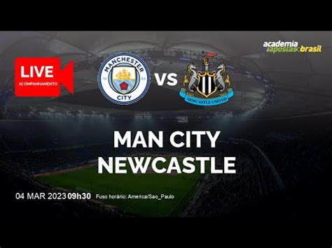 MANCHESTER CITY X NEWCASTLE AO VIVO INGLESÃO PREMIER LEAGUE