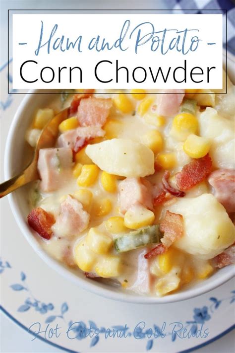 Easy Ham And Potato Corn Chowder Recipe