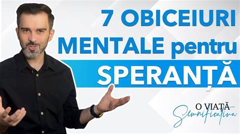 Obiceiuri Mentale Ale Oamenilor Plini De Speran Danielcirt Youtube