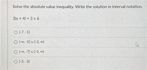 Solved Solve The Absolute Value Inequality Write The Chegg