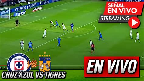 Tigres Vs Cruz Azul En Vivo Online Live Tv Liga Mx 2023 Torneo Apertura