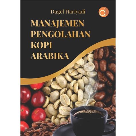 Jual Buku Manajemen Pengolahan Kopi Arabika Shopee Indonesia