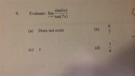 Solved Evaluate Lim X Rightarrow 0 Sin 6x Tan 7x Does Chegg