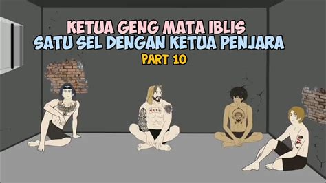 KETUA GENG MATA IBLIS SATU SEL DENGAN KETUA PENJARA CERITA ANIMASI