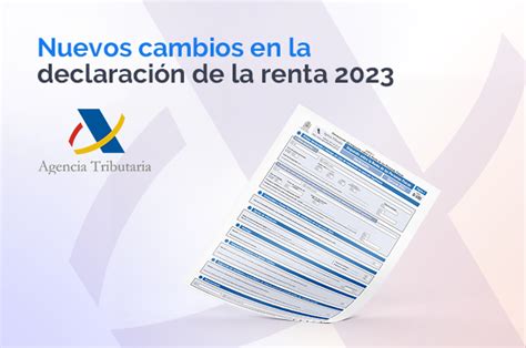 Nuevos Cambios En La Declaración De La Renta 2023 Distrito K