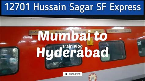 Mumbai To Hyderabad Hussain Sagar Sf Express Indian