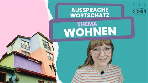 Aussprache Vokabeln Thema WOHNEN Deutsch Sprechen Aussprache