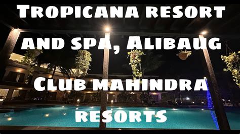 Tropicana Resort And Spa Alibaug Club Mahindra Alibaug Alibag