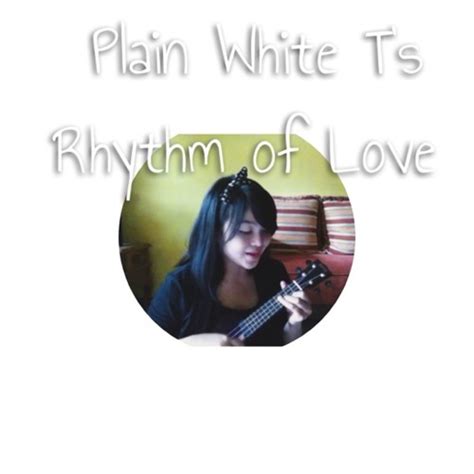 Stream Plain White T S Rhythm Of Love Ukulele Cover By Riyelgrisel