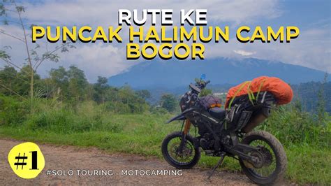 Rute Ke Puncak Halimun Camp Bogor Jembatan Cikereteg Putus Touring