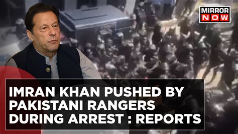 Former Pakistan Pm Imran Khan Arrested By Pakistani Rangers Pti