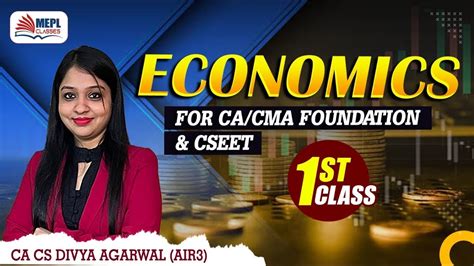 Economics St Class For Ca Cma Foundation Cseet Mepl Divya