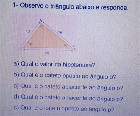 Gente Me Ajudem Pfv Tarefa Pra Hj Urgentee Observe O Tri Ngulo