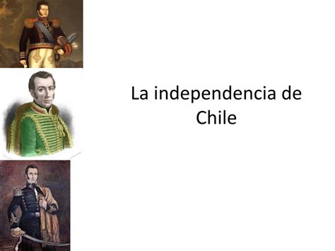 Ppt La Independencia De Chile Powerpoint Presentation Free Download Id5839812