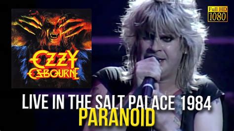 Ozzy Osbourne Paranoid Live In The Salt Palace Remastered