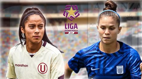 Universitario Vs Alianza Lima Final Liga Femenina 2023 Y 10 Datos Que Debes Conocer PerÚ