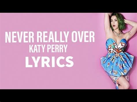 Katy Perry Never Really Over Lyrics YouTube