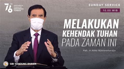 Melakukan Kehendak Tuhan Pdt Dr Ir Niko Njotorahardjo Ibadah