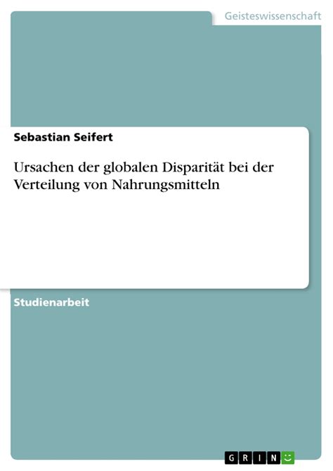 Ursachen Der Globalen Disparit T Bei Der Verteilung Von Nahrungsmitteln