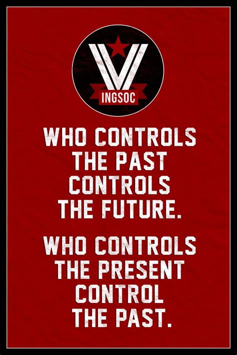 Buy Ingsoc Who Controls The Past Controls The Future Red Black Quote