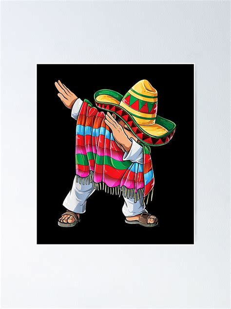 Dabbing Mexican Poncho Cinco De Mayo Men Sombrero Funny Dab Poster For Sale By Edgarshienli