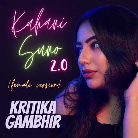 Kahani Suno Female Version Song And Lyrics By Kritika Gambhir