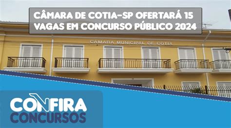 C Mara De Cotia Sp Ofertar Vagas Em Concurso P Blico