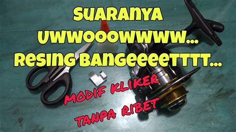 Cara Membuat Suara Reel Nyaring Modif Kliker Resing Youtube