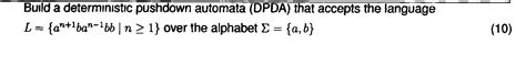 Solved Build A Deterministic Pushdown Automata Dpda That Chegg