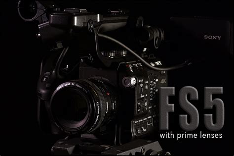 Sony Pxw Fs5 With Prime Lenses Hd Warrior