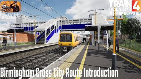 Birmingham Cross City Route Introduction Train Sim World 4