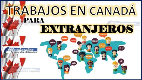 Trabajos En Canad Para Extranjeros El Derecho Online