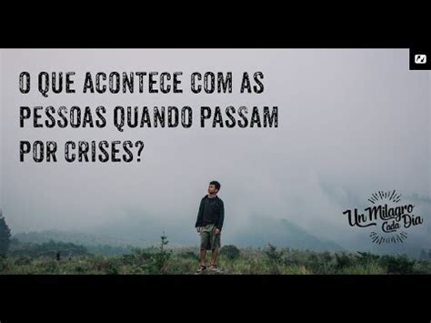 O Que Acontece As Pessoas Quando Passam Por Crises Salmos