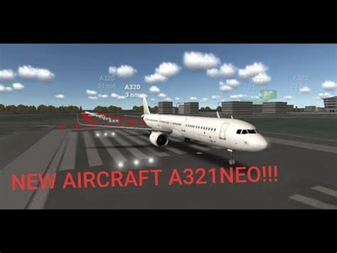 RFS Real Flight Simulator New Update 1 New Aircraft A321neo Update