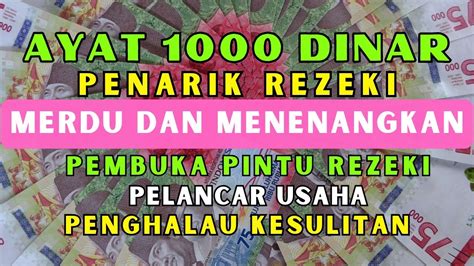 Ayat Dinarbacaan Quranamalan Penarik Rezekipelancar Usaha