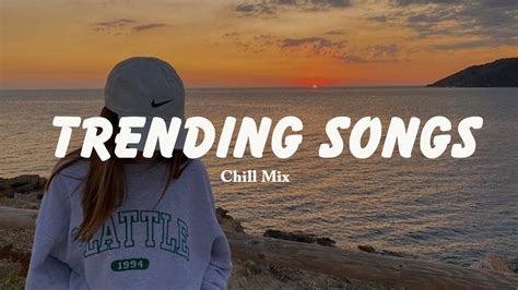 Spotify Chill Playlist 🍇 Tiktok Hits 2022 Viral Songs Latest เพลงอังกฤษ Youtube