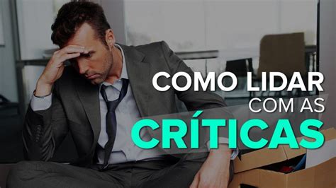 Como Lidar As críticas Sedução Cursos