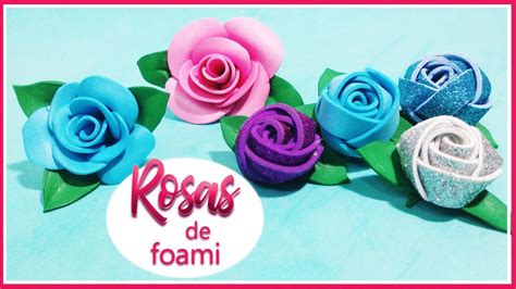 Formas De C Mo Hacer Rosas Con Foami How To Make Foam Roses Sin