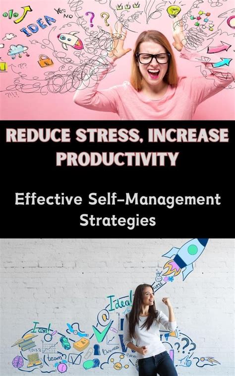 Reduce Stress Increase Productivity Effective Self Management Strategies Ebook Bol