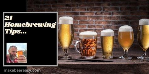 21 Homebrewing Tips To Make Better Beer 2025