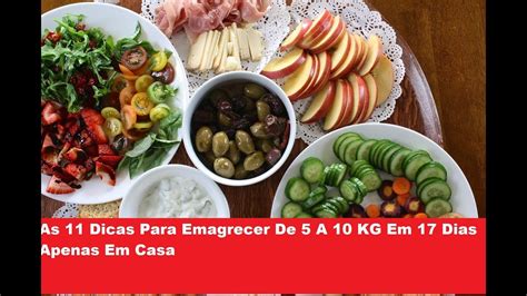 As 11 Dicas Para Emagrecer De 5 A 10 Kg Em 17 Dias Apenas Em Casa Youtube