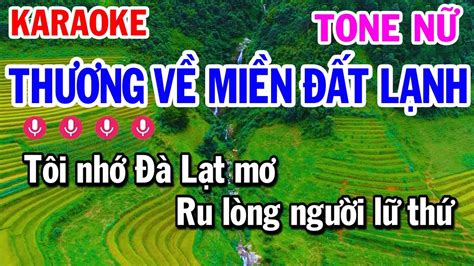 Karaoke Thương Về Miền Đất Lạnh Tone Nữ Nhạc Sống Mai Thảo Organ