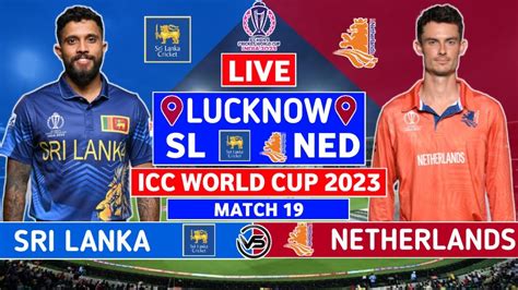 Icc World Cup Live Sl Vs Ned Live Scores Sri Lanka Vs Netherlands