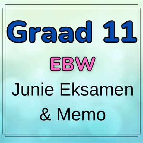 Graad 11 Ekonomiese En Bestuurswetenskappe EBW Vraestel 1 Junie